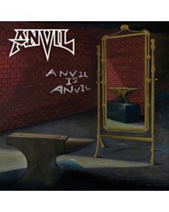 Anvil Is Anvil - Anvil