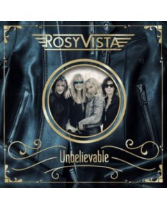 ROSY VISTA - UNBELIEVABLE (LP/CD)