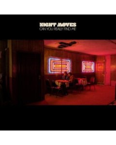 NIGHT MOVES - CAN YOU REALLY FIND ME (DL CARD)