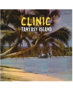CLINIC - FANTASY ISLAND (DL CARD)