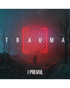 I PREVAIL - TRAUMA
