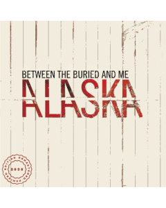 BETWEEN THE BURIED & ME - ALASKA (2LP/2020 REMIX/REMASTER)
