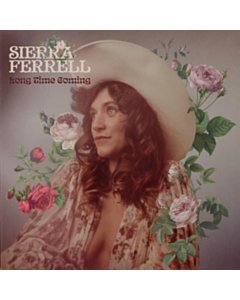 Long Time Coming (Silver Dollar Vinyl) - Sierra Ferrell