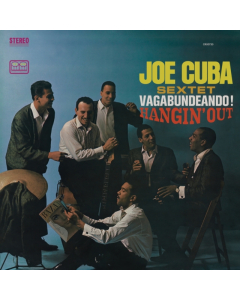 JOE CUBA SEXTET - VAGABUNDEANDO! HANGIN OUT