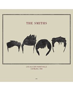 Live At Rockpalast Markthalle In Hamburg May 4. 1984 - Smiths