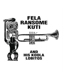 Fela Ransome Kuti & His Koola Lobitos (Clear Vinyl) - Fela & His Koola Lobitos Kuti