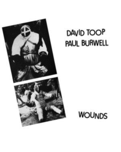 TOOP,DAIVD; PAUL BURWELL - WOUNDS