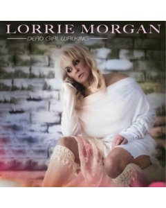 MORGAN,LORRIE - DEAD GIRL WALKING (CLEAR VINYL)