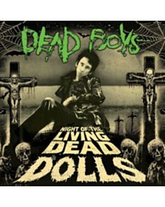 Night Of The Living Dead Dolls (Green & Black Splatter Vinyl) - Dead Boys