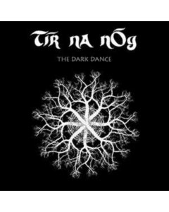 TIR NA NOG - DARK DANCE (LTD EDITION)