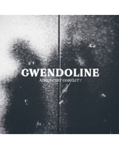 GWENDOLINE - APRES C'EST GOBELET