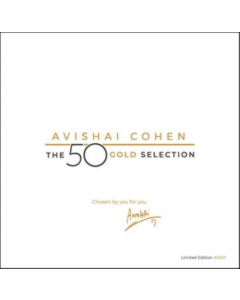 AVISHAI COHEN - 50 GOLD SELECTION