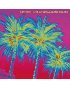 AZYMUTH - LIVE AT COPACABANA PALACE (DELUXXE/BLUE/GREEN VINYL)