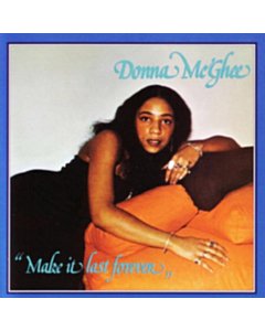 Make It Last Forever - Donna Mcghee
