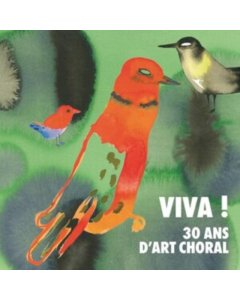 VARIOUS ARTISTS - VIVA! 30 ANS D'ART CHORAL