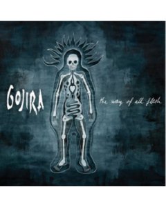 GOJIRA - WAY OF ALL FLESH
