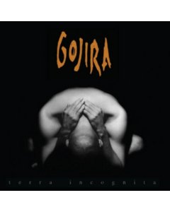 GOJIRA - TERRA INCOGNITA