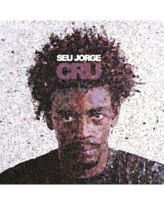 Cru 20Th Anniversary - Seu Jorge