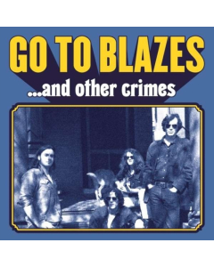 GO TO BLAZES - AND OTHER CRIMES