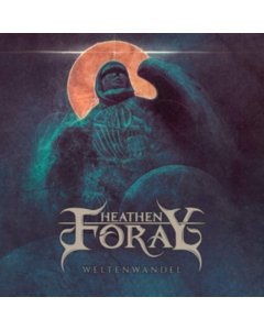 HEATHEN FORAY - WELTENWANDEL
