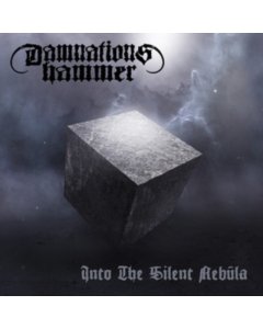 DAMNATION'S HAMMER - INTO THE SILENT NEBULA