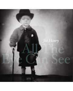 HENRY,JOE - ALL THE EYE CAN SEE (2LP)
