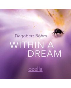 DAGOBERT BOHM - WITHIN A DREAM