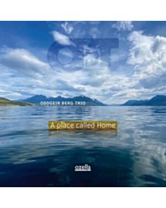 Place Called Home - Oddgeir Berg Trio