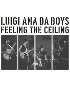 LUIGI ANA DA BOYS - FEELING THE CEILING