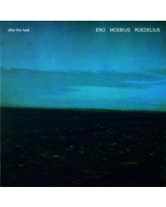 ENO / MOEBIUS / ROEDELIUS - AFTER THE HEAT