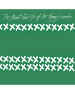 FLYING LIZARDS - SECRET DUB LIFE OF THE FLYING LIZARDS