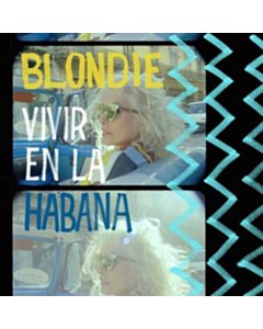 Vivir En La Habana - Blondie