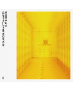 HAMILTON-AYRES,ALEXANDRA - PLAY ECHOES