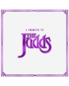 VARIOUS ARTISTS - TRIBUTE TO THE JUDDS (CLEAR VINYL)