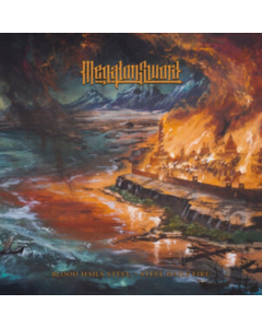 MEGATON SWORD - BLOOD HAILS STEEL: STEEL HAILS FIRE
