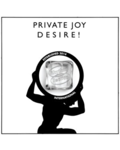 PRIVATE JOY - DESIRE!