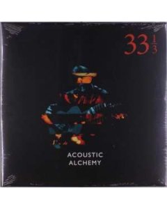 Acoustic Alchemy - Thirty Three & A Third
