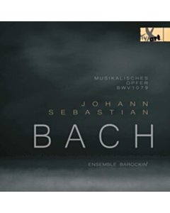 ENSEMBLE BAROCKIN - BACH: MUSIKALISCHES OPFER BWV 1079