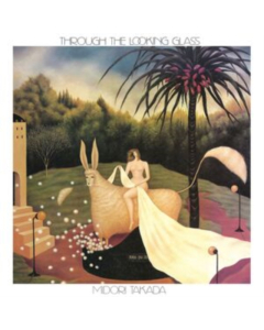 TAKADA,MIDORI - THROUGH THE LOOKING GLASS (2LP)