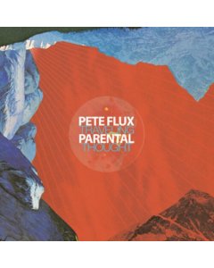 FLUX,PETE & PARENTAL - TRAVELING THOUGHT (DELUXE EDITION/2LP)