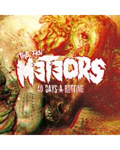 40 Days A Rotting - Meteors