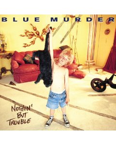 Nothin But Trouble (Remastered) (Blue W/ Black Cat Swirl Vinyl/2Lp) - Blue Murder