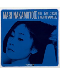 Mari Nakamoto Iii (180G/Japanese Import/Premium Reprint Collection/Remastered By Grundman/Limited) - Mari W/ Isao Suzuki & Kazumi Watanabe Nakamoto