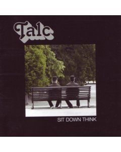 TALC - SIT DOWN THINK
