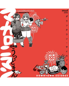 MACARONIMAN AKA WOODMAN - DOWNTOWN SCIENCE (JAPANESE IMPORT/INSERT/LIMITED)