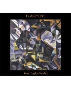 TAYLOR,JOHN SEXTET - FRAGMENT (2LP)