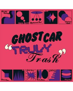 GHOST CAR - TRULY TRASH (COLOR VINYL)