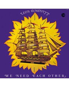 LEO'S SUNSHIPP - WE NEED EACH OTHER
