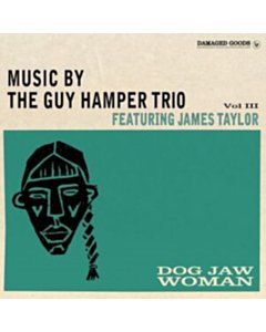 Dog Jaw Woman (Featuring James Taylor) - Guy Trio Hamper