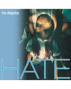 Hate (Transparent Curacao Blue Vinyl) - Delgados